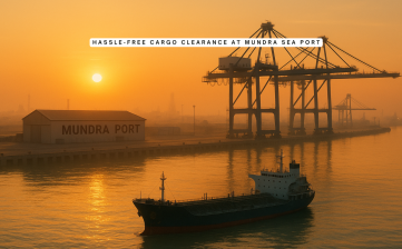 Hassle-Free Cargo Clearance at Mundra Sea Port