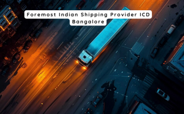 Foremost Indian Shipping Provider ICD Bangalore