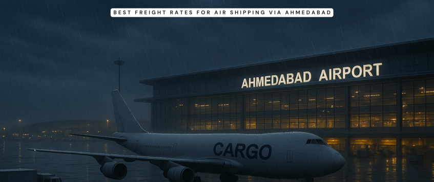 Best Freight Rates for Air Shipping via Ahmedabad
