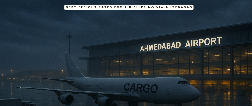 Best Freight Rates for Air Shipping via Ahmedabad