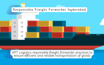 Responsible Freight Forwarder Hyderabad