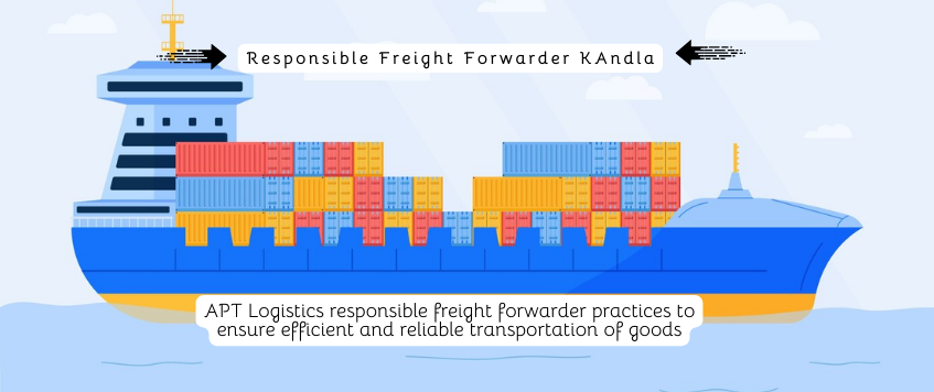 Responsible Freight Forwarder Kandla