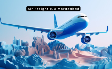 Air Freight ICD Moradabad