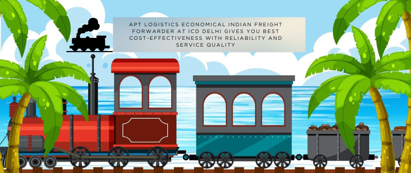 Economical Indian Freight Forwarder Icd Delhi