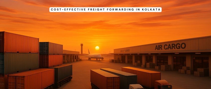 Cost-Effective Freight Forwarding in Kolkata