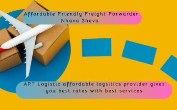 Affordable Friendly Freight Forwarder Nhava Sheva