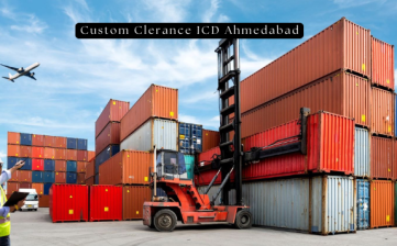 Custom Clearance ICD Ahmedabad