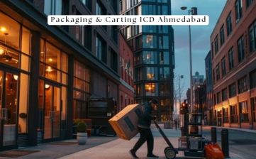 Packaging & Carting ICD Ahmedabad