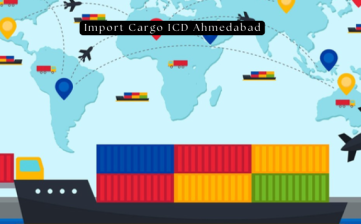 Import Cargo ICD Ahmedabad