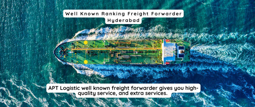 Well Known Ranking Freight Forwarder Hyderabad