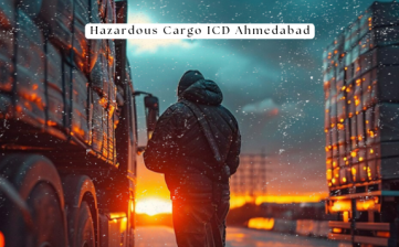 Hazardous Cargo ICD Ahmedabad