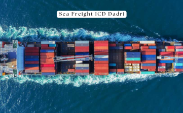 Sea Freight ICD Dadri