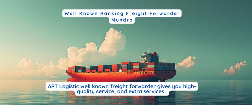 Well Known Ranking Freight Forwarder Mundra