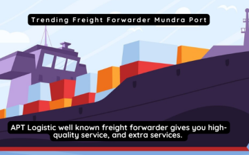 Trending Freight Forwarder Mundra Port