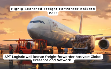 Highly Searched Freight Forwarder Kolkata Port