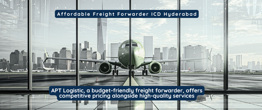 Affordable Freight Forwarder ICD Hyderabad