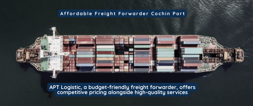 Affordable Freight Forwarder Cochin Port