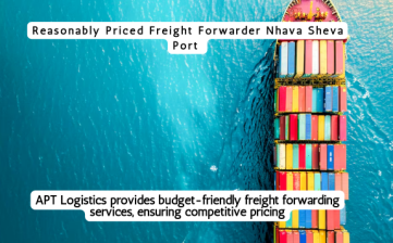 Reasonably Priced Freight Forwarder Nhava Sheva Port