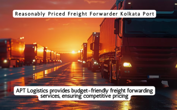 Fair Priced Freight Forwarder Kolkata Port