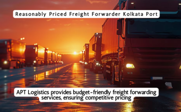 Reasonably Priced Freight Forwarder Kolkata Port
