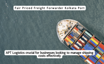 Fair Priced Freight Forwarder Kolkata Port