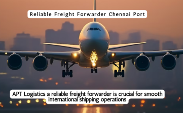 Reliable Freight Forwarder Chennai Port
