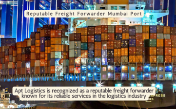 Reputable Freight Forwarder Mumbai Port