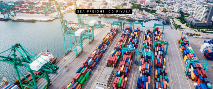 Sea Freight ICD Piyala