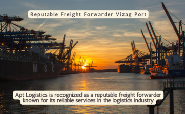Reputable Freight Forwarder Vizag Port
