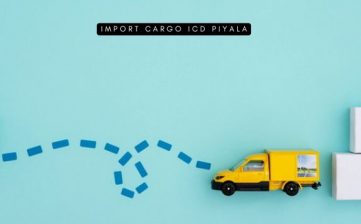 Import Cargo ICD Piyala