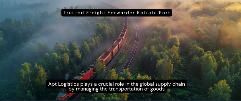 Trusted Freight Forwarder Kolkata Port