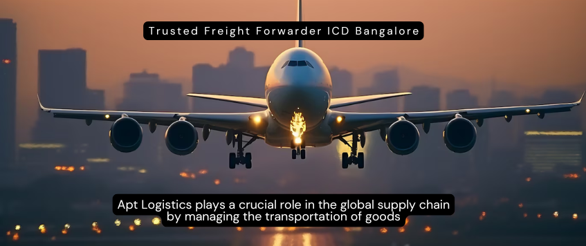 Trusted Freight Forwarder ICD Bangalore