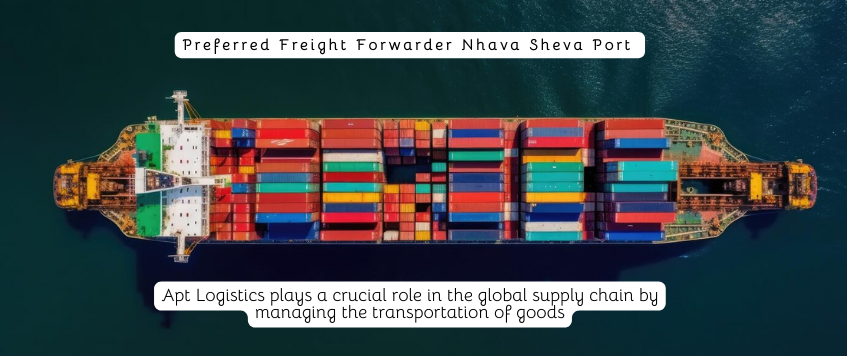 Preferred Freight Forwarder Nhava Sheva Port