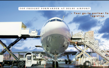 Top Freight Forwarder at Delhi Airport – Your Go-To Partner for Seamless Logistics