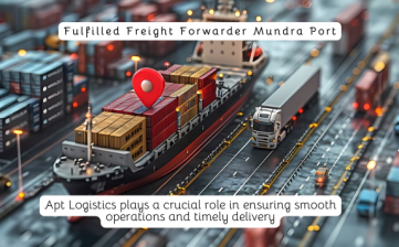 Fulfilled Freight Forwarder Mundra Port