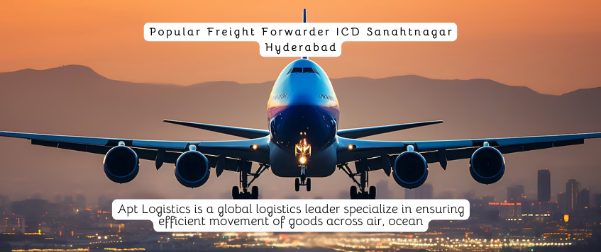 Popular Freight Forwarder ICD Sanahtnagar Hyderabad