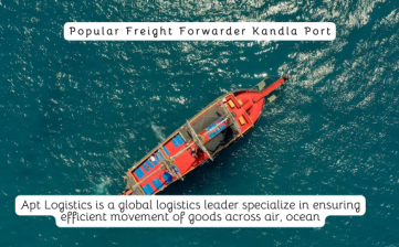 Popular Freight Forwarder Kandla Port