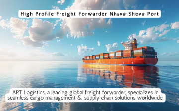 High Profile Freight Forwarder Nhava Sheva Port