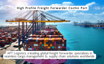 High Profile Freight Forwarder Cochin Port