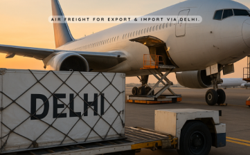 Air Freight for Export & Import via Delhi