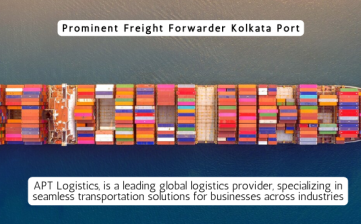 Prominent Freight Forwarder Kolkata Port