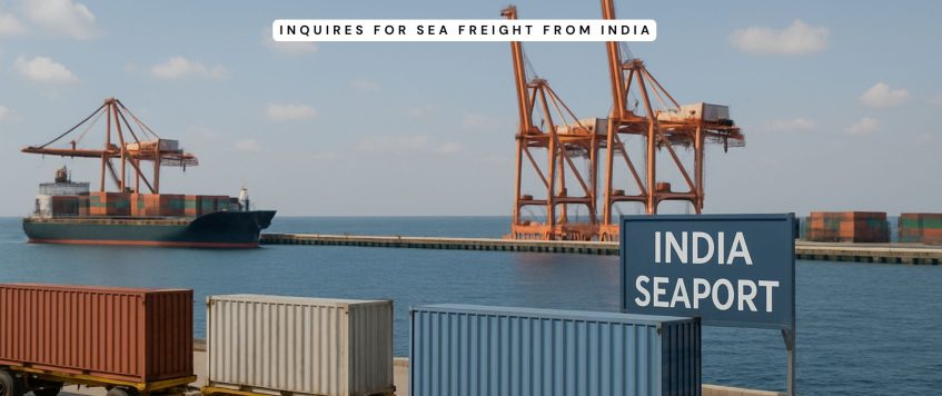 Inquiries for Sea Freight from India