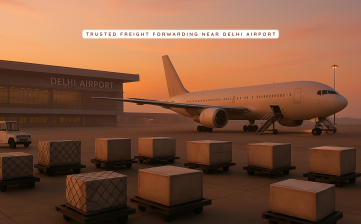 Trusted Freight Forwarding Near Delhi Airport