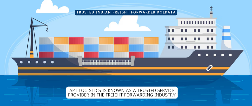 Trusted Indian Freight Forwarder Kolkata