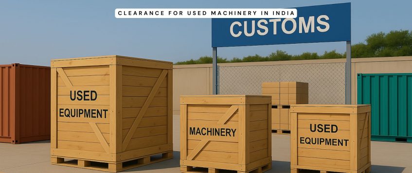 Clearance for Used Machinery in India
