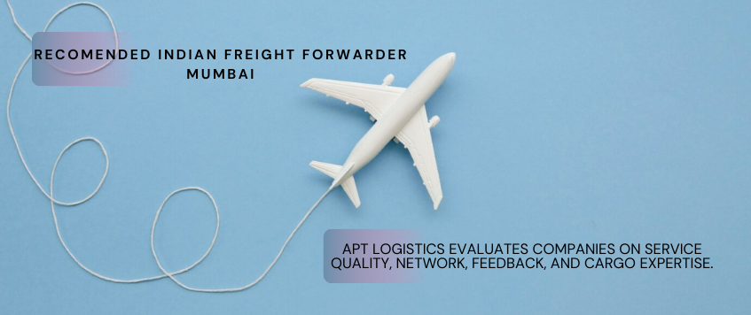 Recomended Indian Freight Forwarder Mumbai