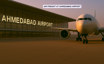 AIR FREIGHT AT AHMEDABAD AIRPORT