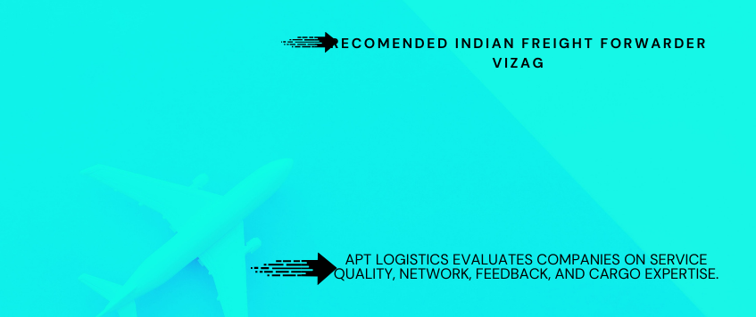 Recomended Indian Freight Forwarder Vizag