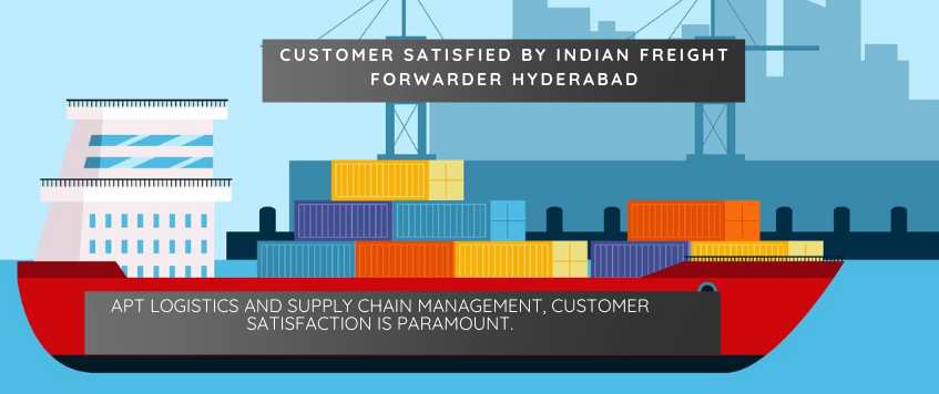 Customer Satisfied By Indian Freight Forwarder Hyderabad