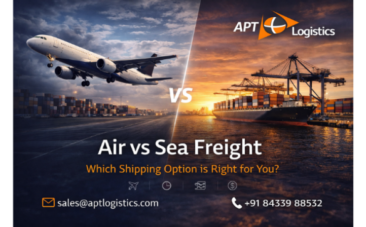 Air vs Sea Freight: Decision Guide | APT Logistics